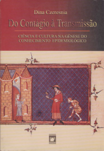 Capa de Livro: Do contágio à transmissão: ciência e cultura na gênese do conhecimento epidemiológico