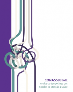Capa de Livro: CONASS Debate–A crise contemporânea dos modelos de atenção à saúde