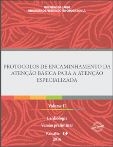 Capa de Livro: Protocolos de Encaminhamento da Atenção Básica para a Atenção Especializada: Cardiologia