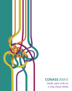Capa de Livro: CONASS Debate–Saúde: para onde vai a nova classe média